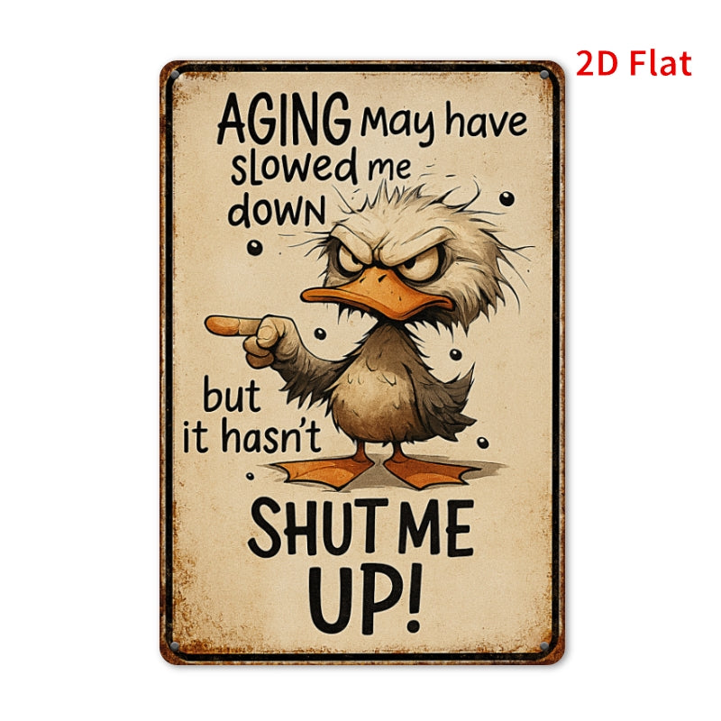 2D Flat - 1pc Vintage Iron Sign | Cartoon Duck Themed Metal Artwork with "Aging May Slow Me Down, but It Won't Shut Me Up!" - Durable, Wind and Rain Resistant, Ideal for Home, Office, Bars, Cafes, Indoor/Outdoor Decor Dropshipman
